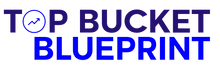 Top Bucket Blueprint